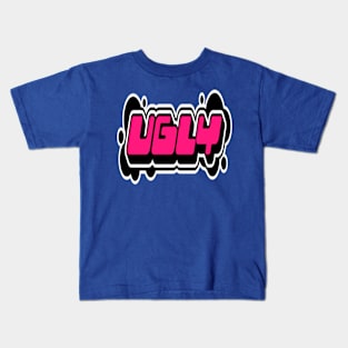 You're Ugly Kids T-Shirt